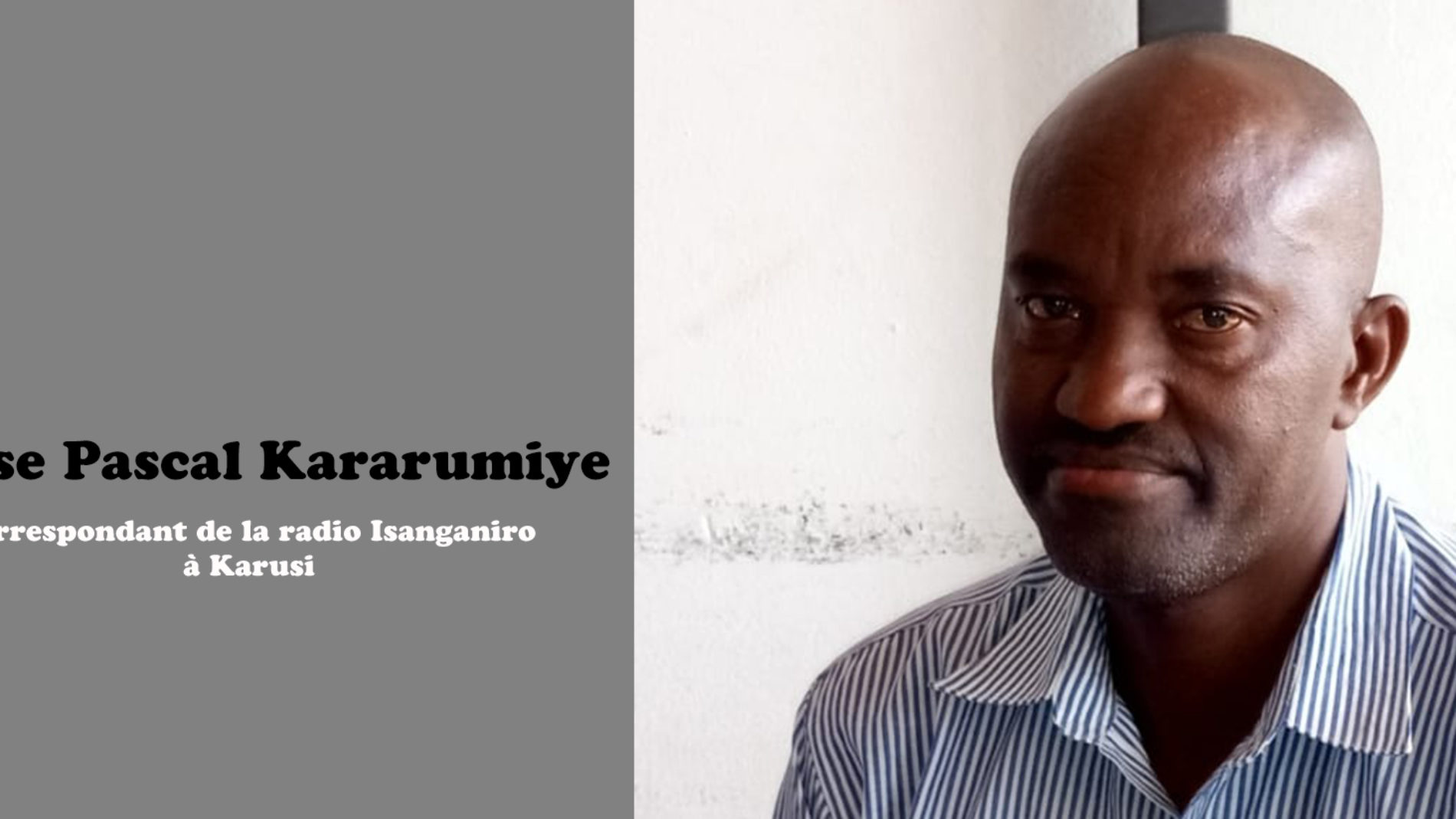 Le correspondant de Radio Isanganiro à Karusi relâché
