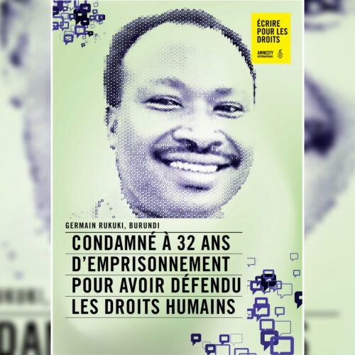 Affaire Germain Rukuki : l&rsquo;activiste burundais parmi les 10 cas de la campagne « Write for Rights »
