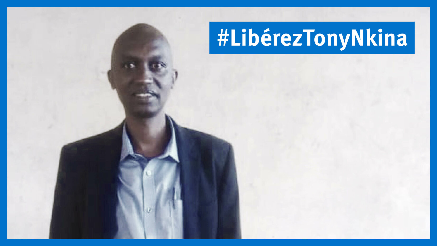 L’avocat et défenseur des droits humains Tony Germain Nkina est injustement détenu et devrait être libéré